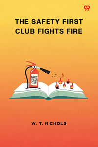 The Safety First Club Fights Fire