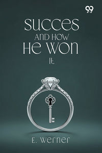 Success And How He Won It