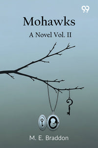 Mohawks A Novel Vol. II