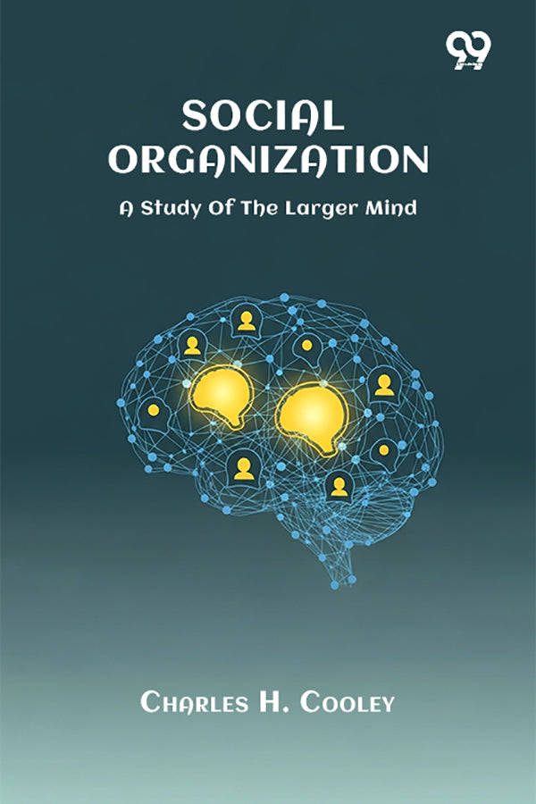 Social Organization A Study Of The Larger Mind
