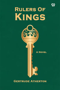 Rulers Of Kings A Novel