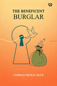 The Beneficent Burglar