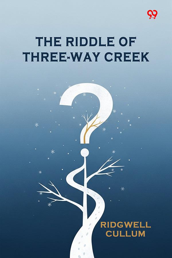 The Riddle Of Three-Way Creek