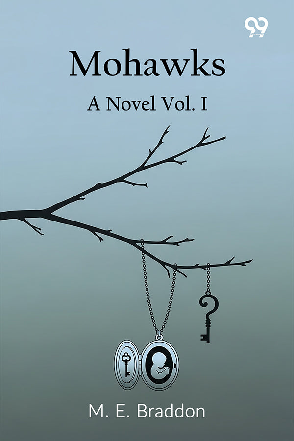Mohawks A Novel Vol. I