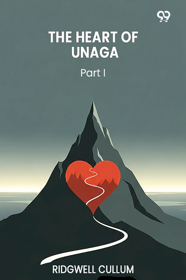 The Heart Of Unaga Part I