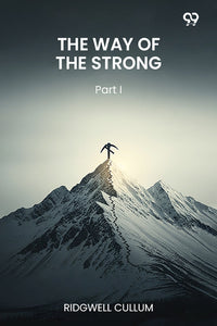 The Way Of The Strong Part I