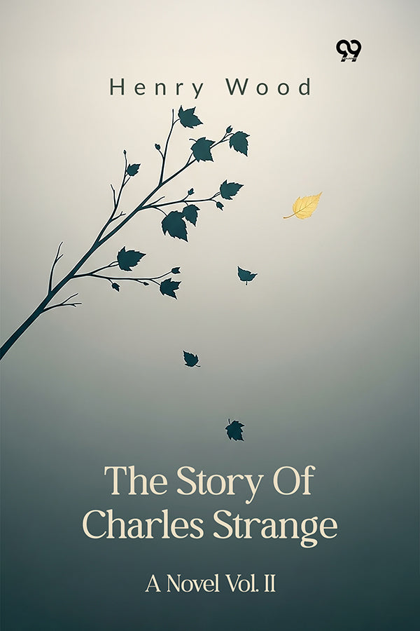 The Story Of Charles Strange A Novel Vol. II