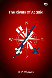 The Rivals Of Acadia