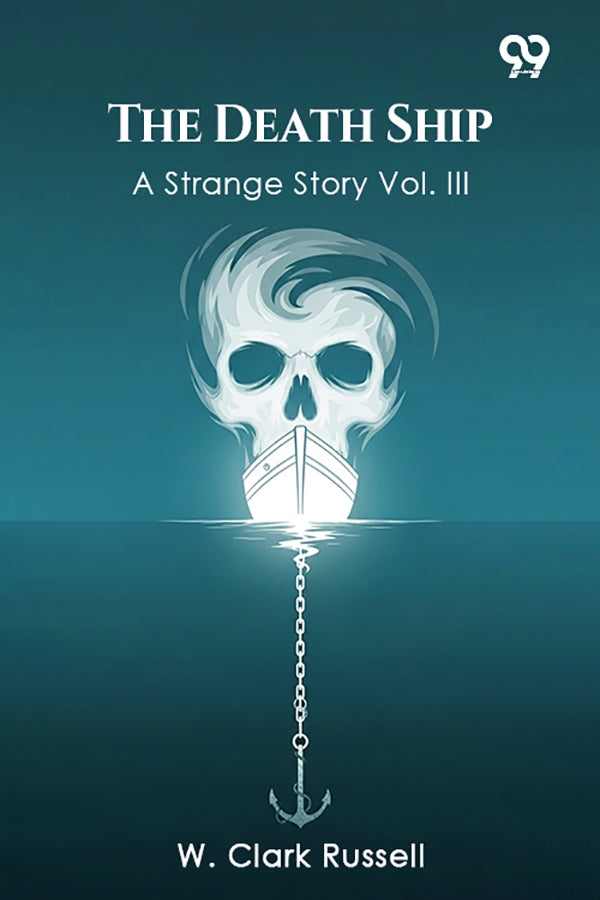 The Death Ship A Strange Story Vol. III
