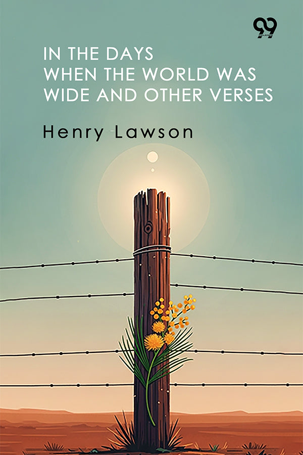 In The Days When The World Was Wide And Other Verses