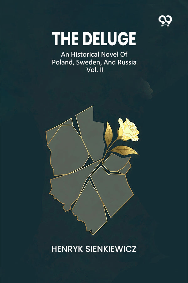 The Deluge An Historical Novel Of Poland, Sweden, And Russia Vol. II