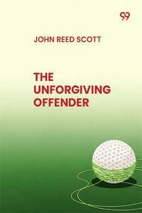 The Unforgiving Offender