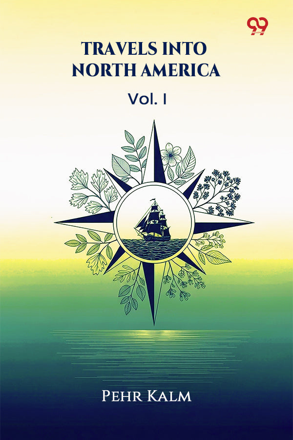 Travels Into North America Vol. I