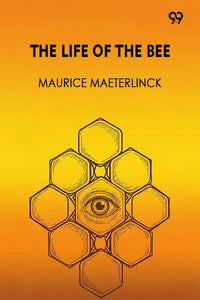The Life Of The Bee