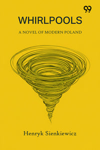 Whirlpools A Novel of Modern Poland