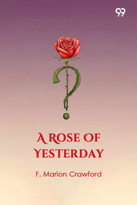 A Rose Of Yesterday