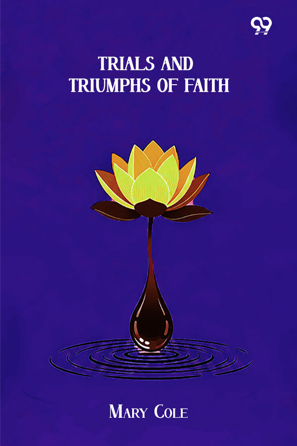 Trials And Triumphs Of Faith