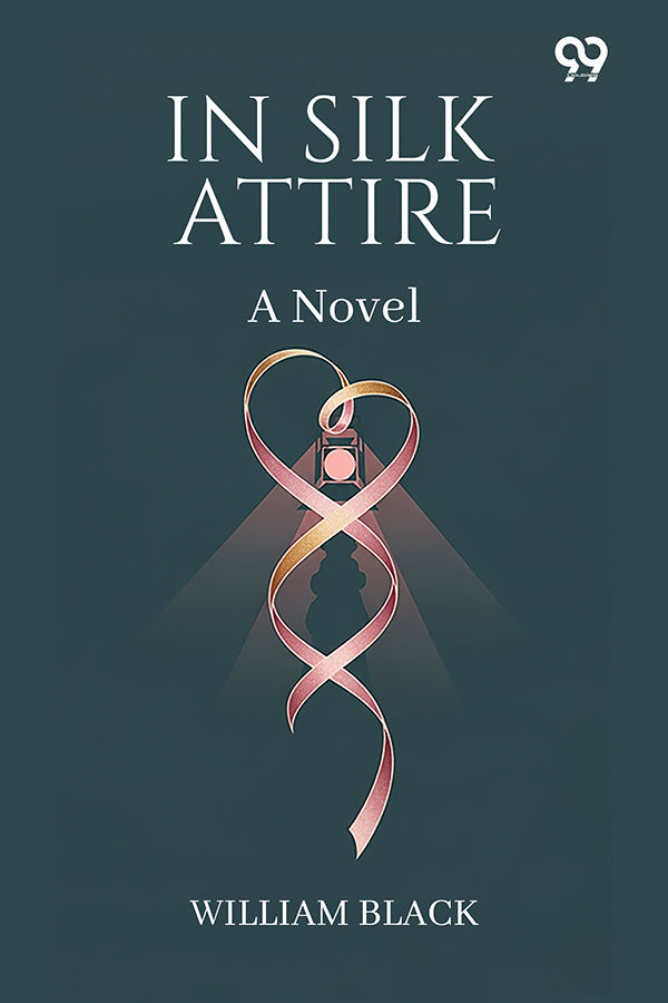 In Silk Attire A Novel