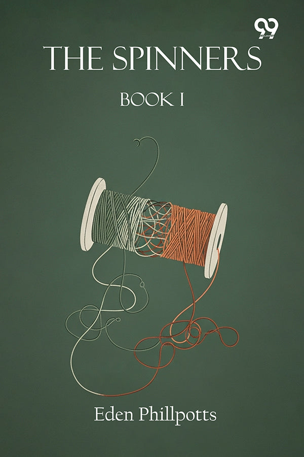 Buy The Spinners Book I Book by Eden Phillpotts - Double9 Books