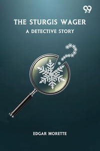 The Sturgis Wager A Detective Story