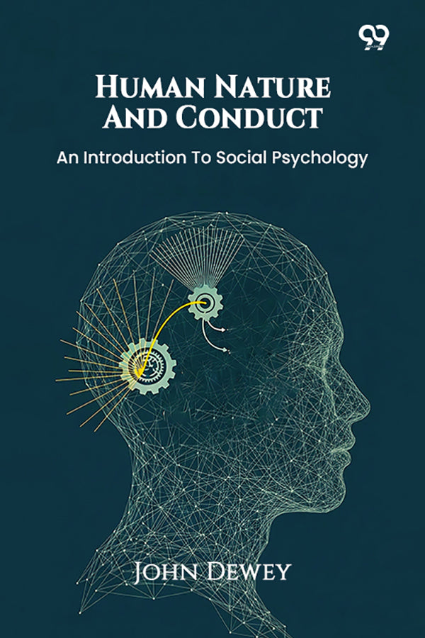 Human Nature And Conduct An Introduction To Social Psychology