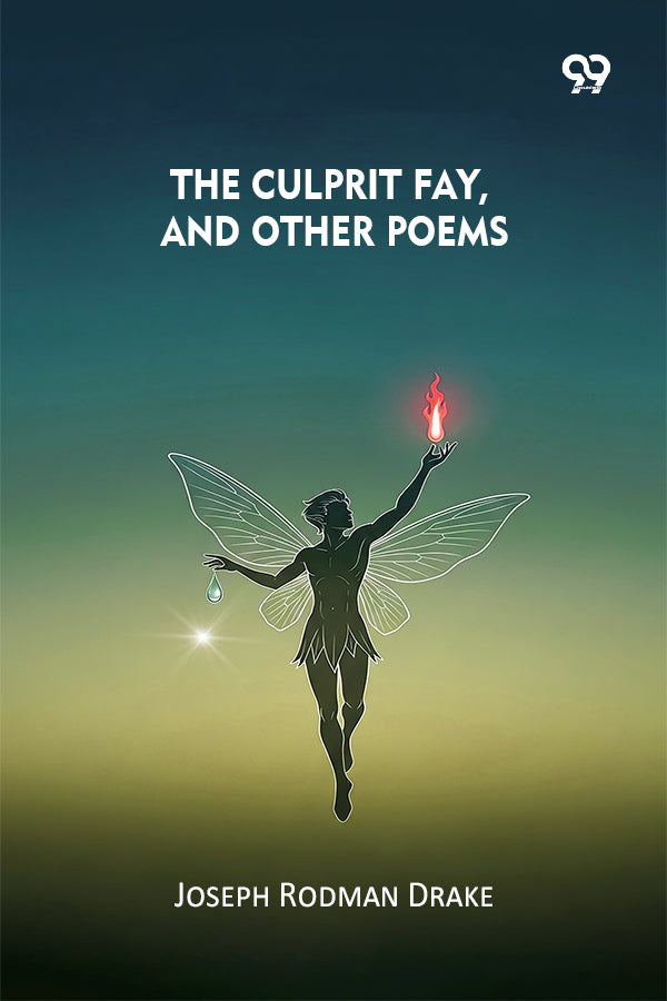 The Culprit Fay, And Other Poems