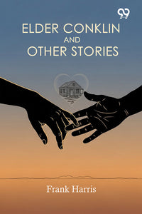Elder Conklin And Other Stories