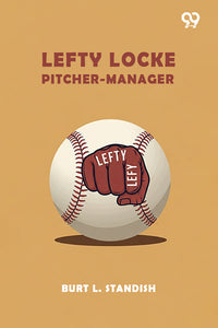 Lefty Locke Pitcher-Manager