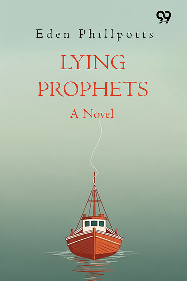 Lying Prophets A Novel