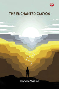 The Enchanted Canyon