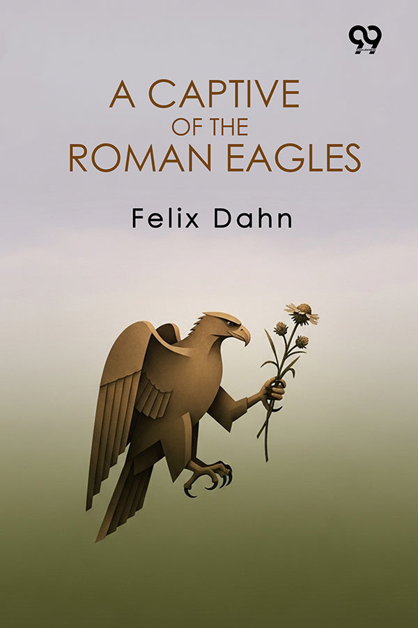 A Captive Of The Roman Eagles