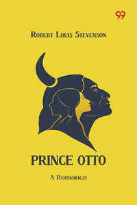 Prince Otto A Romance