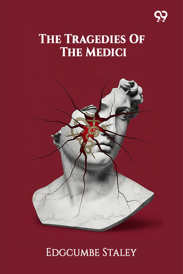 The Tragedies Of The Medici