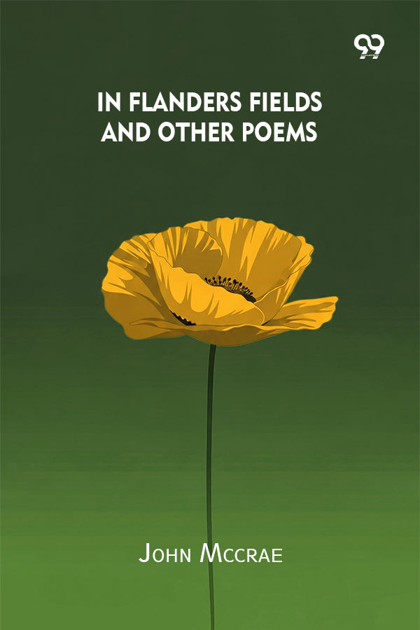 In Flanders Fields And Other Poems