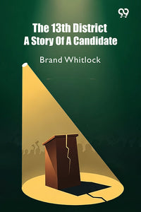 The 13th District A Story Of A Candidate