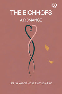 The Eichhofs A Romance