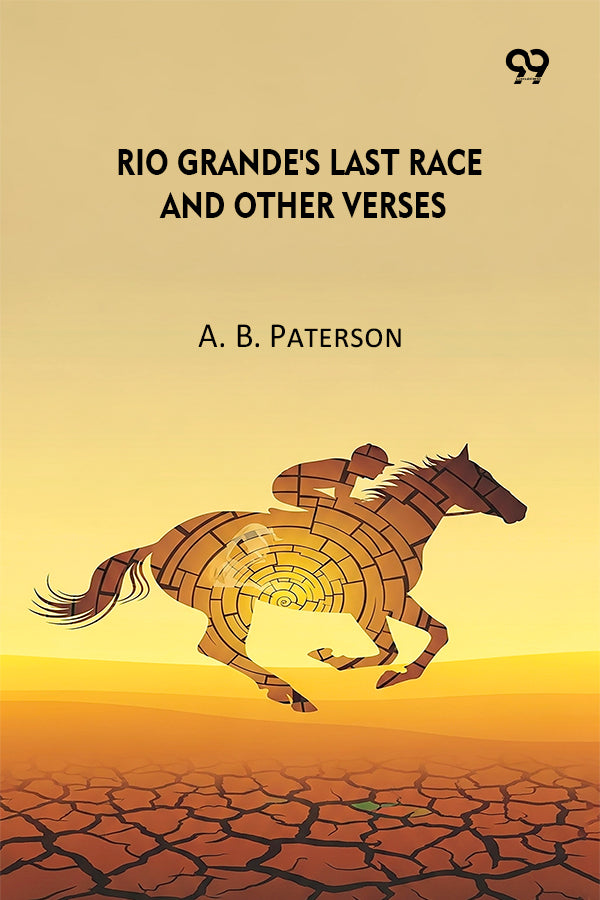 Rio Grande's Last Race And Other Verses