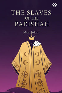 The Slaves Of The Padishah