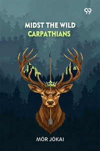 ‘Midst The Wild Carpathians