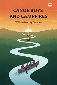 Canoe Boys And Campfires