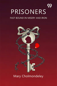 Prisoners Fast Bound In Misery And Iron