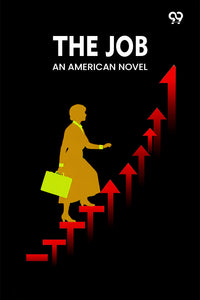 The Job An American Novel