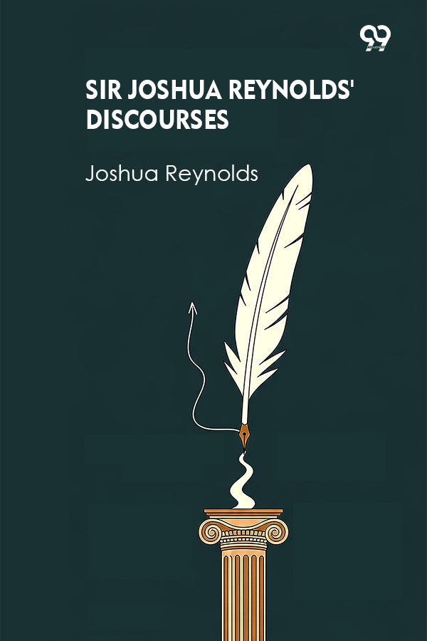 Sir Joshua Reynolds' Discourses