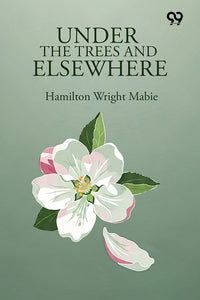 Under The Trees And Elsewhere