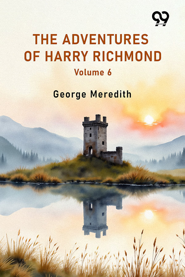 The Adventures Of Harry Richmond Volume 6