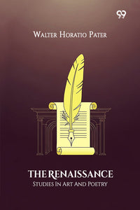 The Renaissance Studies In Art And Poetry