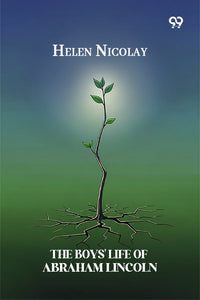 The Boys' Life Of Abraham Lincoln