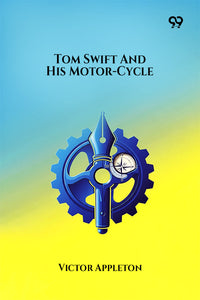 Tom Swift And His Motor-Cycle