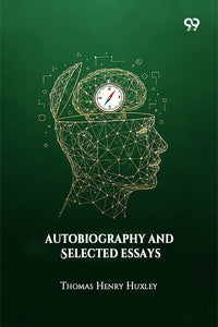 Autobiography And Selected Essays