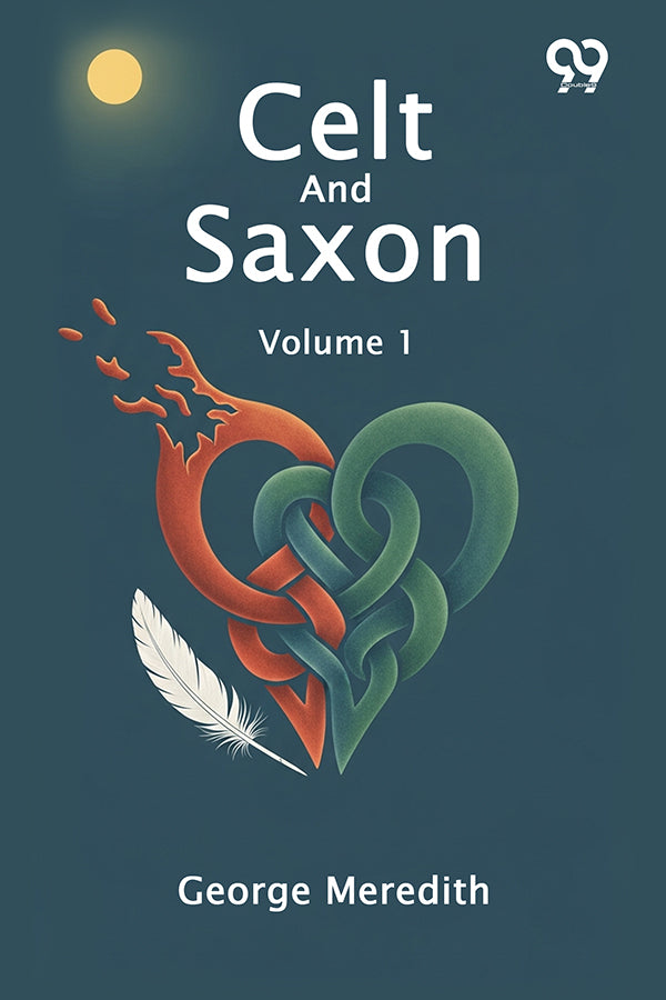 Celt And Saxon Volume 1